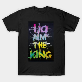 No i am the king T-Shirt